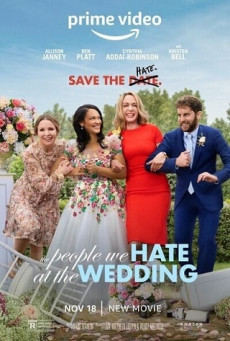 ดูหนังออนไลน์ The People We Hate at the Wedding  คนที่เราเกลียดในงานแต่งงาน