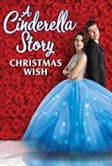 ดูหนังออนไลน์ A Cinderella Story Christmas Wish  สาวน้อยซินเดอเรลล่า คริสต์มาสปาฏิหาริย์