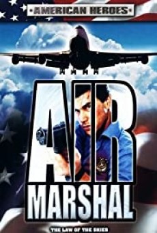 ดูหนังออนไลน์ Air Marshal แอร์ มาร์แชล หน่วยสกัดจารชนเหนือเมฆ