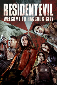 ดูหนังออนไลน์ RESIDENT EVIL: WELCOME TO RACCOON CITY ผีชีวะ ปฐมบทแห่งเมืองผีดิบ