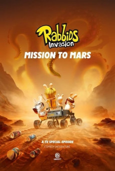 RABBIDS INVASION SPECIAL: MISSION TO MARS – NETFLIX กระต่ายซ่าพาโลกป่วน: ภารกิจสู่ดาวอังคาร