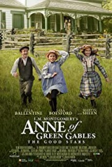ดูหนังออนไลน์ L.M. Montgomery's Anne of Green Gables- The Good Stars การผจญภัย สู่ดวงดาว