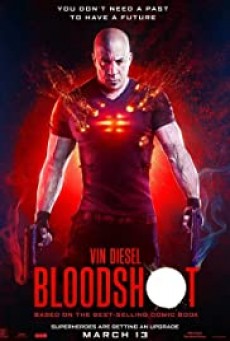 ดูหนังออนไลน์ Bloodshot จักรกลเลือดดุ