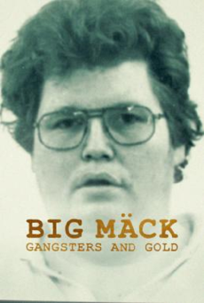 Big Mack Gangsters and Gold  | Netflix อันธพาลกับทอง