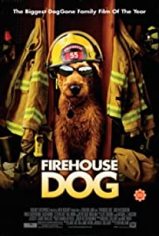 ดูหนังออนไลน์ Firehouse Dog ยอดคุณตูบ ฮีโร่นักดับเพลิง