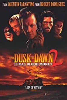 ดูหนังออนไลน์ From Dusk Till Dawn 2- Texas Blood Money พันธุ์นรกผ่าตะวัน 