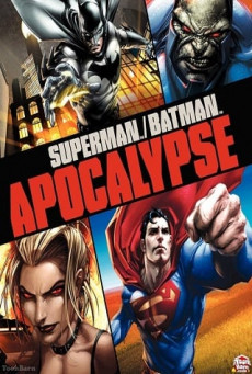 SUPERMAN/BATMAN: APOCALYPSE ซูเปอร์แมน กับ แบทแมน ศึกวันล้างโลก