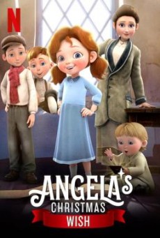 ดูหนังออนไลน์ Angela's Christmas Wish อธิษฐานคริสต์มาสของแองเจิลลา NETFLIX