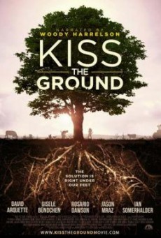 ดูหนังออนไลน์ Kiss the Ground จุมพิตแด่ผืนดิน NETFLIX [บรรยายไทย]