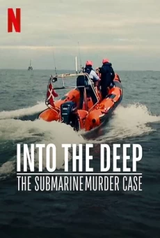 INTO THE DEEP: THE SUBMARINE MURDER CASE – NETFLIX ดำดิ่งสู่ห้วงมรณะ