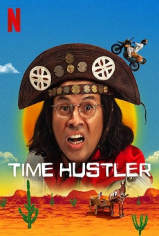 ดูหนังออนไลน์ Time Hustler | Netflix ข้ามเวลามาเป็นโจร Season 1 (EP.1-EP.7 จบ)