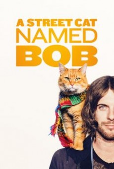 ดูหนังออนไลน์ A STREET CAT NAMED BOB - บ๊อบ แมว เพื่อน คน