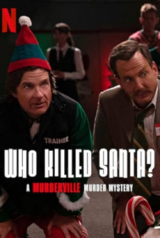 Who Killed Santa A Murderville Murder Mystery – Netflix เมืองฆาตกรรม: ใครฆ่าซานต้า