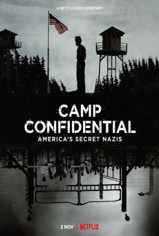 ดูหนังออนไลน์ CAMP CONFIDENTIAL: AMERICA’S SECRET NAZIS NETFLIX  ค่ายลับ นาซีอเมริกา