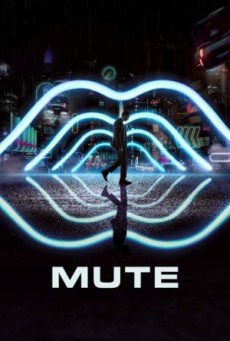 ดูหนังออนไลน์ Mute | Netflix มิวท์