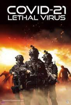 COVID-21: LETHAL VIRUS โควิด 21 วันไวรัสครองโลก