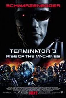 Terminator 3 : Rise of the Machines  ฅนเหล็ก 3 กำเนิดใหม่เครื่องจักรสังหาร