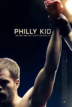 ดูหนังออนไลน์ The Philly Kid นักสู้สังเวียนเดือด