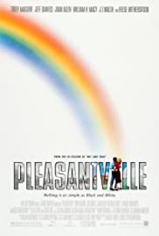 ดูหนังออนไลน์ Pleasantville เมืองรีโมทคนทะลุมิติมหัศจรรย์ 