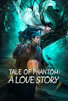 Tale Of Phantom A Love Story (2024) ชะตานำพารัก