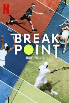 Break Point | Netflix เบรค พอยท์ Season 1 (EP.1-EP.5 จบ)