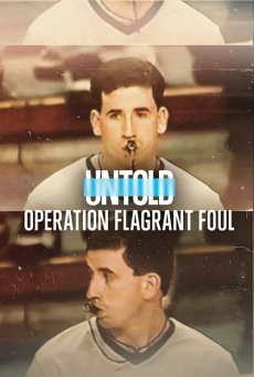 ดูหนังออนไลน์ Untold Operation Flagrant Foul  | Netflix ฟาวล์เกินกว่าเหตุ