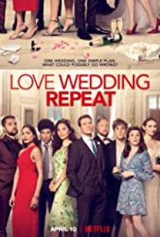 ดูหนังออนไลน์ Love Wedding Repeat - Netflix รัก แต่ง ซ้ำ