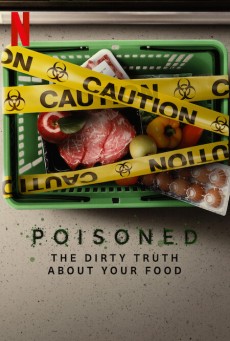 ดูหนังออนไลน์ Poisoned ความจริงที่สกปรกของอาหาร