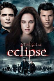 ดูหนังออนไลน์ฟรี The Twilight Saga 3 Eclipse แวมไพร์ ทไวไลท์ 3 อีคลิปส์ (2010)