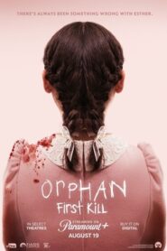 ORPHAN FIRST KILL เด็กนรกศพแรก