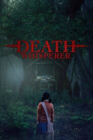 ดูหนังออนไลน์ฟรี ธี่หยด Death Whisperer (2023)