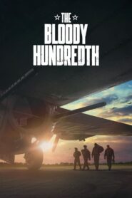 ดูหนังออนไลน์ฟรี The Bloody Hundredth สุดยอดฝูงบินที่ 100 (2024)