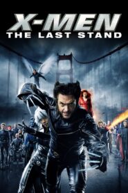 X-Men The Last Stand เอ็กซ์-เม็น รวมพลังประจัญบาน