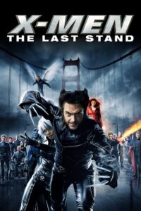 X-Men The Last Stand เอ็กซ์-เม็น รวมพลังประจัญบาน