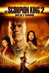 The Scorpion King 2 Rise of a Warrior เดอะ สกอร์เปี้ยนคิง 2 อภินิหารศึกจอมราชันย์