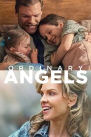 Ordinary Angels ปาฏิหาริย์สายใยรัก