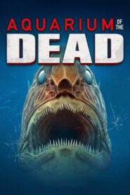 ดูหนังออนไลน์ฟรี Aquarium of the Dead สวนน้ำซอมบี้ (2021)