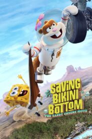 ดูหนังออนไลน์ฟรี Saving Bikini Bottom The Sandy Cheeks Movie เราต้องปกป้องบิกินี่บอททอม แซนดี้ ชีคส์ออกโรง (2024)