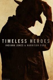 Timeless Heroes Indiana Jones & Harrison Ford