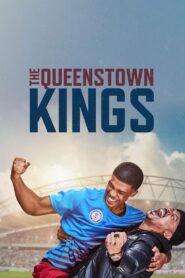 ดูหนังออนไลน์ฟรี The Queenstown Kings ราชาควีนส์ทาวน์ (2023)