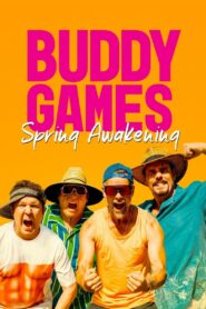 ดูหนังออนไลน์ฟรี Buddy Games Spring Awakening เกมบ้าท้าสหาย ย้อนวันวานภาคฤดูใบไม้ผลิ (2023)