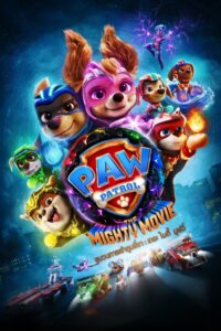 PAW Patrol The Mighty Movie ขบวนการเจ้าตูบสี่ขา เดอะ ไมตี้ มูฟวี