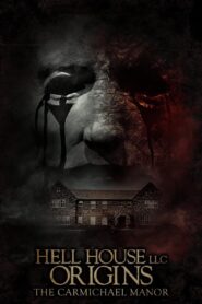 ดูหนังออนไลน์ฟรี Hell House LLC Origins The Carmichael Manor (2023)