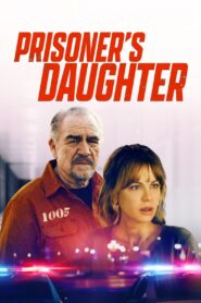 ดูหนังออนไลน์ฟรี Prisoner’s Daughter ลูกสาวนักโทษ (2023)