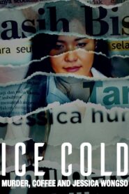 ดูหนังออนไลน์ฟรี Ice Cold Murder Coffee and Jessica Wongso กาแฟ ฆาตกรรม และเจสสิก้า วองโซ (2023)