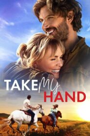 ดูหนังออนไลน์ฟรี Take My Hand (2024)