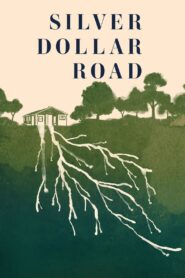 ดูหนังออนไลน์ฟรี Silver Dollar Road ถนนซิลเวอร์ ดอลลาร์ (2023)