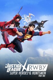 ดูหนังออนไลน์ฟรี Justice League x RWBY Super Heroes & Huntsmen Part One จัซติซลีก X รูบี้ ศึกต่างโลกกับทีมสาวนักล่า พาร์ทหนึ่ง (2023)