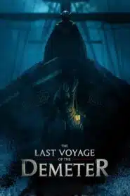 ดูหนังออนไลน์ฟรี The Last Voyage of the Demeter การเดินทางครั้งสุดท้ายของเดอมิเทอร์ (2023)