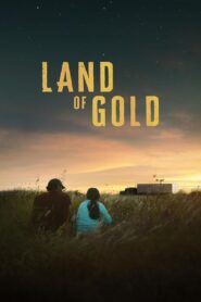 ดูหนังออนไลน์ฟรี Land of Gold แลนด์ ออฟ โกลด์ (2023)